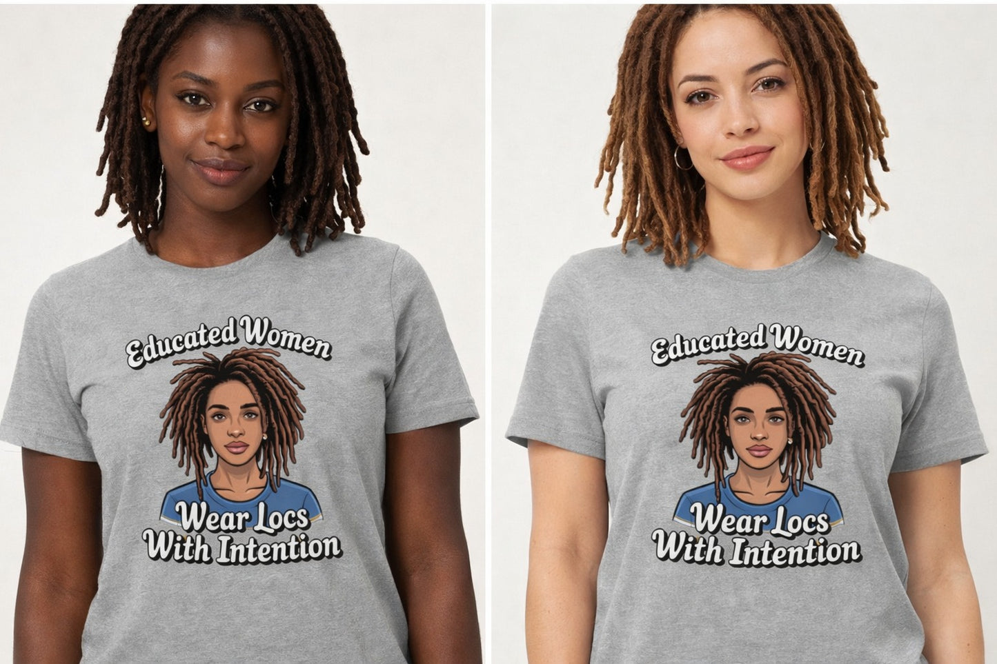 Educated Women Wear Locs With Intention – Melanin Loc Queen Graphic Tee